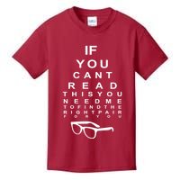 If You Cant Read This You Need Me To Find The Right Pair For You Kids T-Shirt
