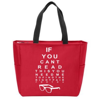 If You Cant Read This You Need Me To Find The Right Pair For You Zip Tote Bag