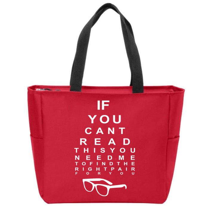 If You Cant Read This You Need Me To Find The Right Pair For You Zip Tote Bag