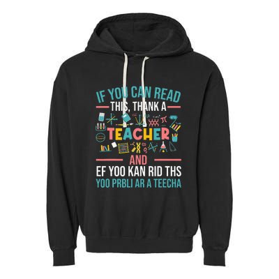 If You Can Read This Thank A Teacher Funny Teacher Garment-Dyed Fleece Hoodie