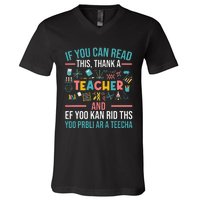 If You Can Read This Thank A Teacher Funny Teacher V-Neck T-Shirt