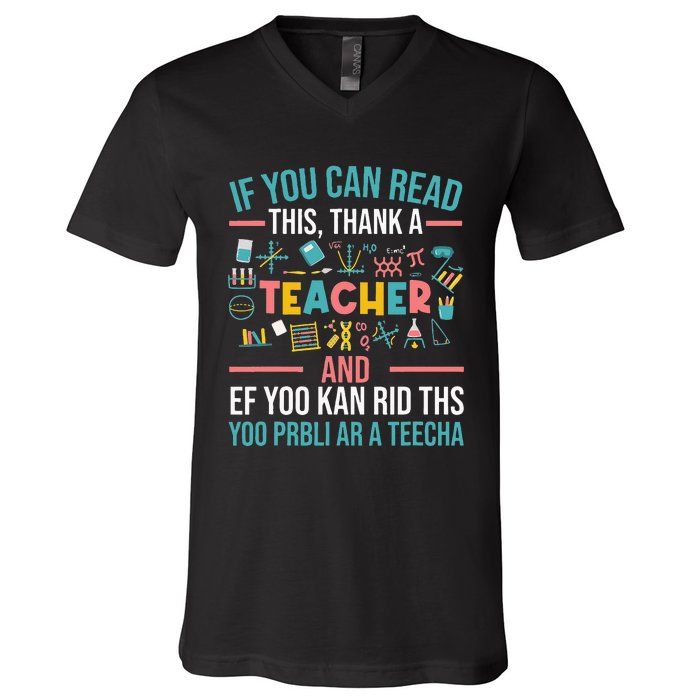 If You Can Read This Thank A Teacher Funny Teacher V-Neck T-Shirt