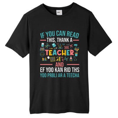 If You Can Read This Thank A Teacher Funny Teacher Tall Fusion ChromaSoft Performance T-Shirt