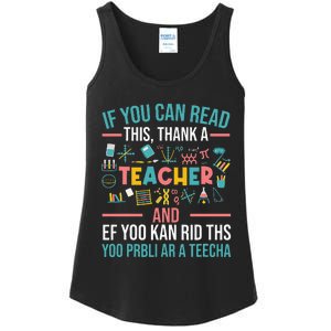 If You Can Read This Thank A Teacher Funny Teacher Ladies Essential Tank