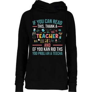 If You Can Read This Thank A Teacher Funny Teacher Womens Funnel Neck Pullover Hood