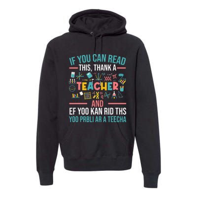 If You Can Read This Thank A Teacher Funny Teacher Premium Hoodie