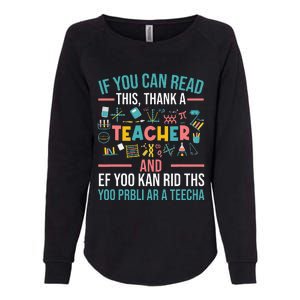 If You Can Read This Thank A Teacher Funny Teacher Womens California Wash Sweatshirt