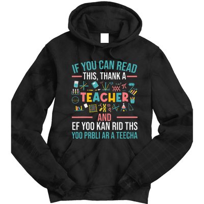 If You Can Read This Thank A Teacher Funny Teacher Tie Dye Hoodie