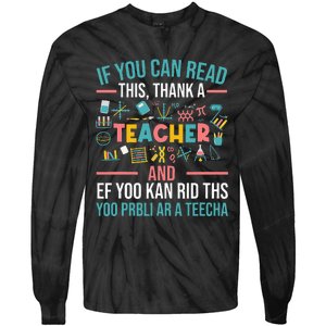 If You Can Read This Thank A Teacher Funny Teacher Tie-Dye Long Sleeve Shirt