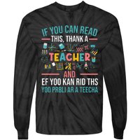 If You Can Read This Thank A Teacher Funny Teacher Tie-Dye Long Sleeve Shirt