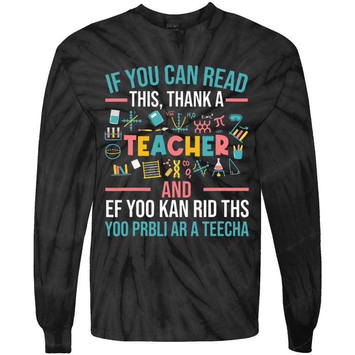 If You Can Read This Thank A Teacher Funny Teacher Tie-Dye Long Sleeve Shirt