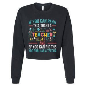 If You Can Read This Thank A Teacher Funny Teacher Cropped Pullover Crew