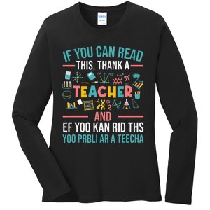 If You Can Read This Thank A Teacher Funny Teacher Ladies Long Sleeve Shirt