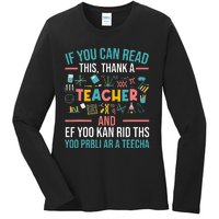 If You Can Read This Thank A Teacher Funny Teacher Ladies Long Sleeve Shirt