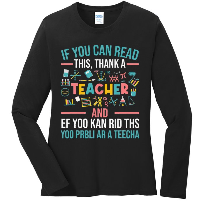 If You Can Read This Thank A Teacher Funny Teacher Ladies Long Sleeve Shirt