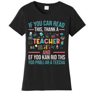 If You Can Read This Thank A Teacher Funny Teacher Women's T-Shirt