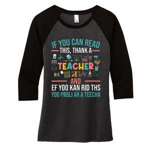 If You Can Read This Thank A Teacher Funny Teacher Women's Tri-Blend 3/4-Sleeve Raglan Shirt