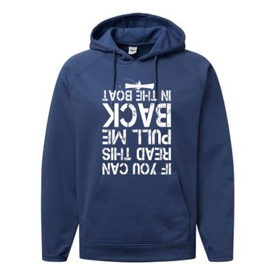 If You Can Read This Pull Me Back In The Boat Funny Fishing Gift Performance Fleece Hoodie