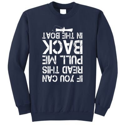 If You Can Read This Pull Me Back In The Boat Funny Fishing Gift Sweatshirt