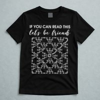 If You Can Read This Lets Be Friends Crochet T-Shirt
