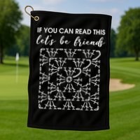 If You Can Read This Lets Be Friends Crochet Golf Towel