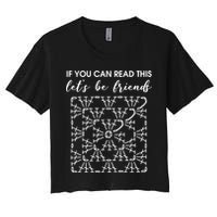 If You Can Read This Lets Be Friends Crochet Crop Top