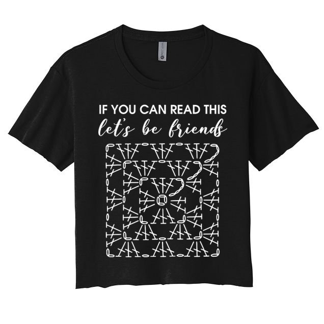 If You Can Read This Lets Be Friends Crochet Crop Top