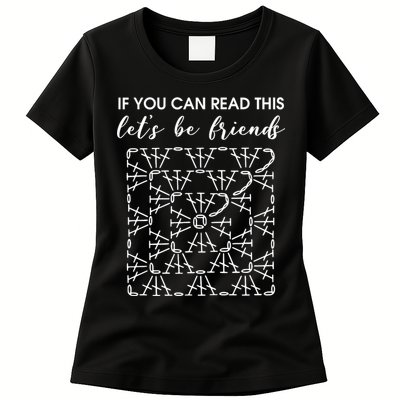If You Can Read This Lets Be Friends Crochet Womens T-Shirt
