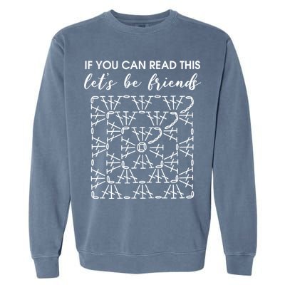 If You Can Read This Lets Be Friends Crochet Garment-Dyed Sweatshirt