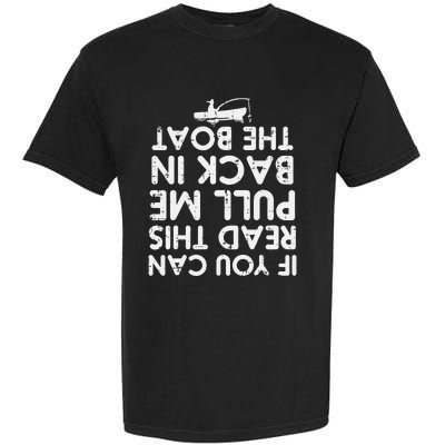 If You Can Read This Pull Be Back Boat Fishing Garment-Dyed Heavyweight T-Shirt