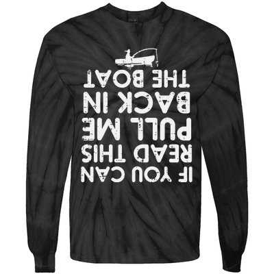 If You Can Read This Pull Be Back Boat Fishing Tie-Dye Long Sleeve Shirt