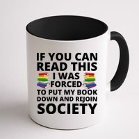 If You Can Read The I Was Forced To Put My Book Down And Rejoin Society Mug