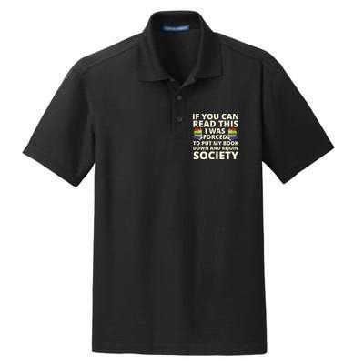 If You Can Read The I Was Forced To Put My Book Down And Rejoin Society Dry Zone Grid Polo