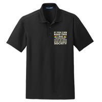 If You Can Read The I Was Forced To Put My Book Down And Rejoin Society Dry Zone Grid Polo