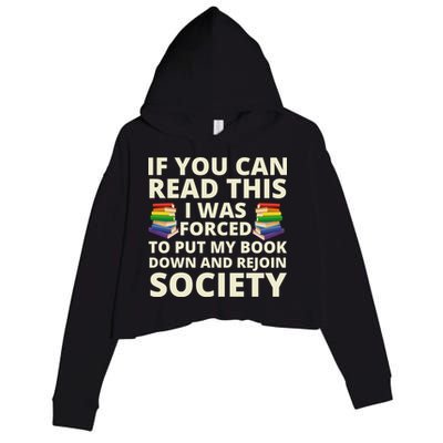 If You Can Read The I Was Forced To Put My Book Down And Rejoin Society Crop Fleece Hoodie