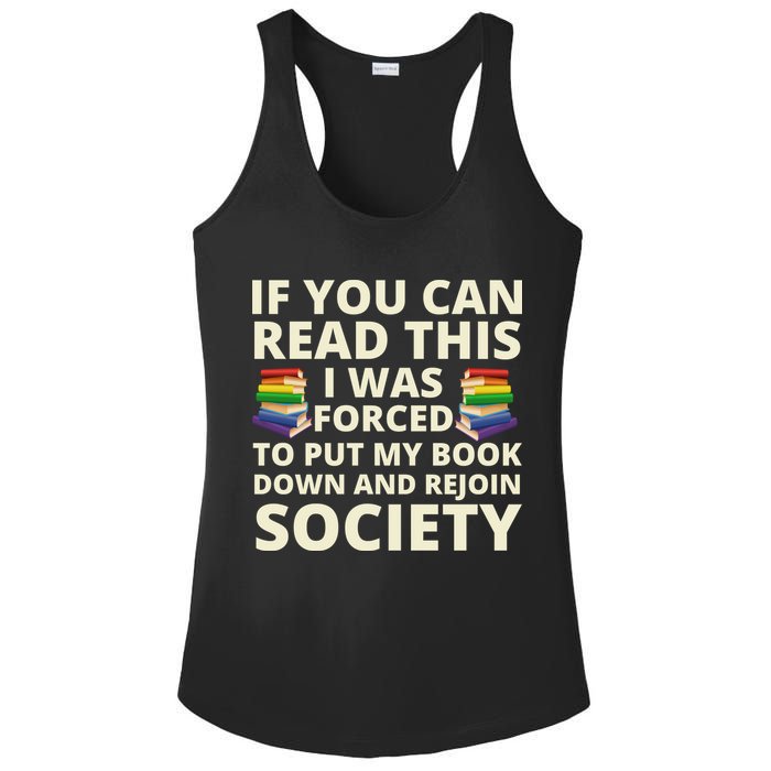 If You Can Read The I Was Forced To Put My Book Down And Rejoin Society Ladies PosiCharge Competitor Racerback Tank
