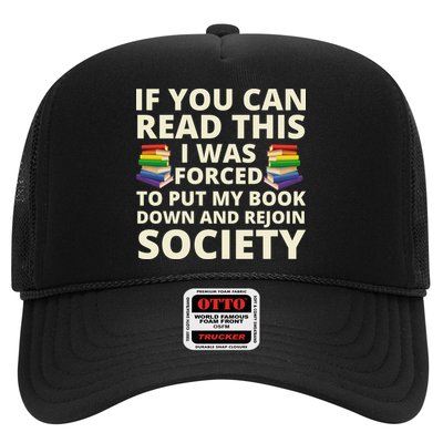 If You Can Read The I Was Forced To Put My Book Down And Rejoin Society Trucker Hat