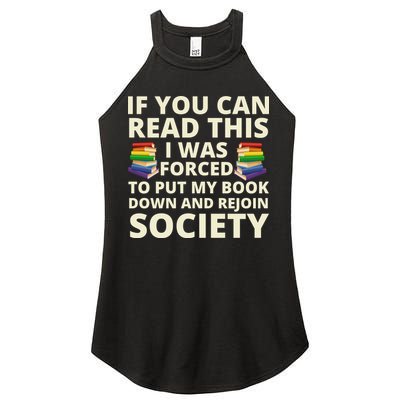 If You Can Read The I Was Forced To Put My Book Down And Rejoin Society Women's Perfect Tri Rocker Tank