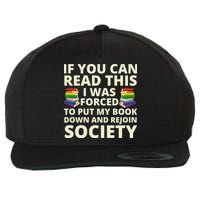 If You Can Read The I Was Forced To Put My Book Down And Rejoin Society Wool Snapback Cap