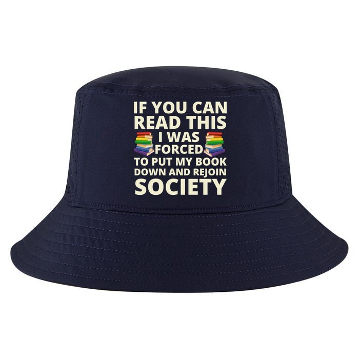 If You Can Read The I Was Forced To Put My Book Down And Rejoin Society Cool Comfort Performance Bucket Hat