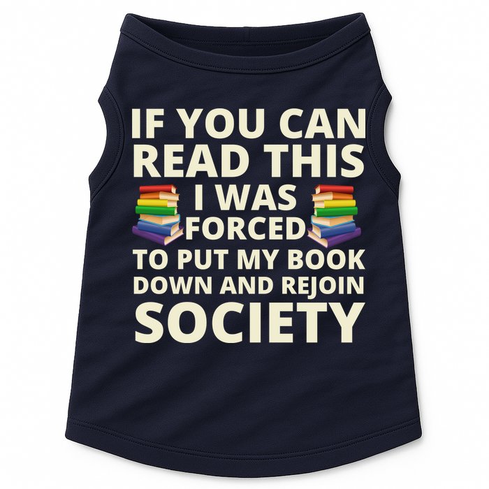 If You Can Read The I Was Forced To Put My Book Down And Rejoin Society Doggie Tank