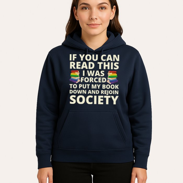 If You Can Read The I Was Forced To Put My Book Down And Rejoin Society Hoodie