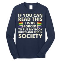 If You Can Read The I Was Forced To Put My Book Down And Rejoin Society Long Sleeve Shirt