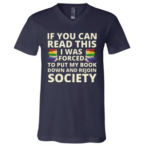 If You Can Read The I Was Forced To Put My Book Down And Rejoin Society V-Neck T-Shirt