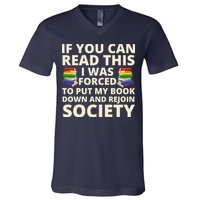 If You Can Read The I Was Forced To Put My Book Down And Rejoin Society V-Neck T-Shirt