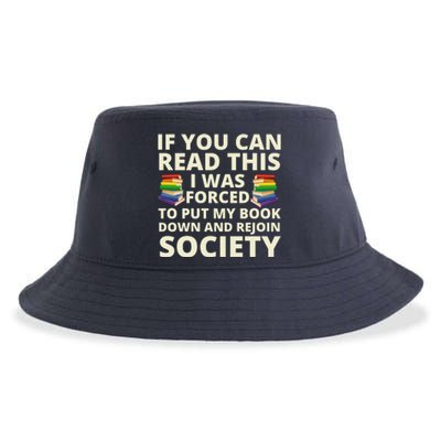 If You Can Read The I Was Forced To Put My Book Down And Rejoin Society Sustainable Bucket Hat