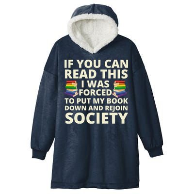If You Can Read The I Was Forced To Put My Book Down And Rejoin Society Hooded Wearable Blanket