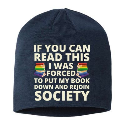 If You Can Read The I Was Forced To Put My Book Down And Rejoin Society Sustainable Beanie