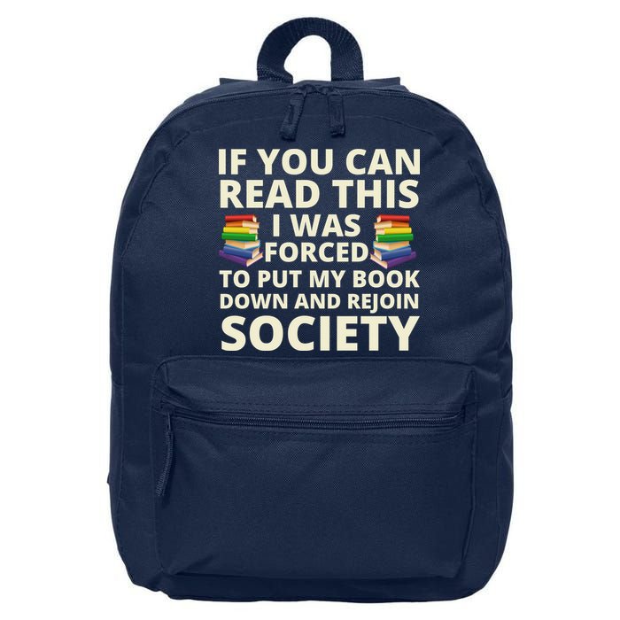 If You Can Read The I Was Forced To Put My Book Down And Rejoin Society 16 in Basic Backpack