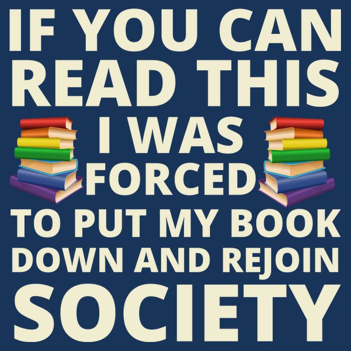 If You Can Read The I Was Forced To Put My Book Down And Rejoin Society 16 in Basic Backpack